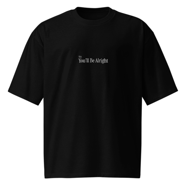 Spring 2025 "You'll Be Alright" T-Shirt in Black
